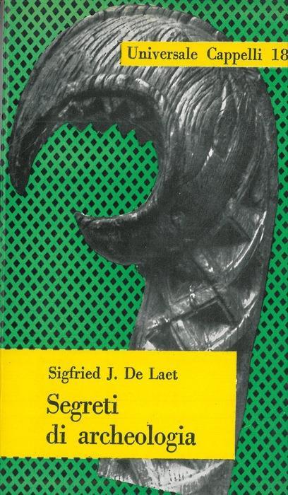 Segreti di archeologia - Sigfried J. De Laet - copertina