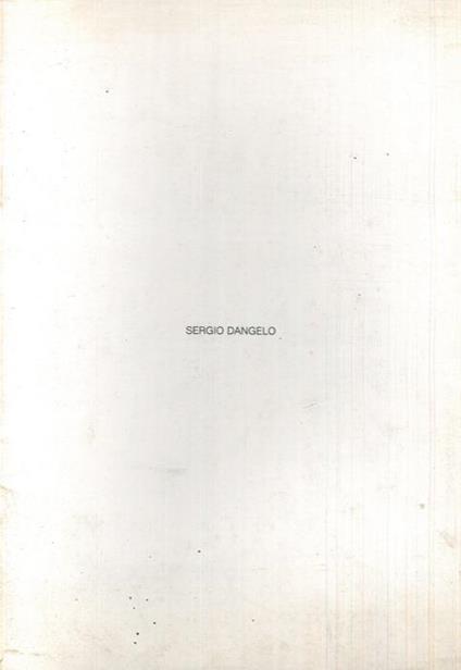Sergio Dangelo. "Macchia. Ridda e tersepareti" - Luciano Caramel - copertina