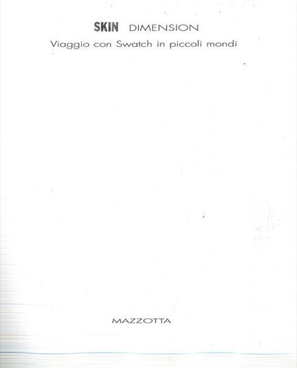 Skin dimension. Viaggio con Swatch in piccoli mondi. Catalogo mostra, Milano, 1997 - copertina