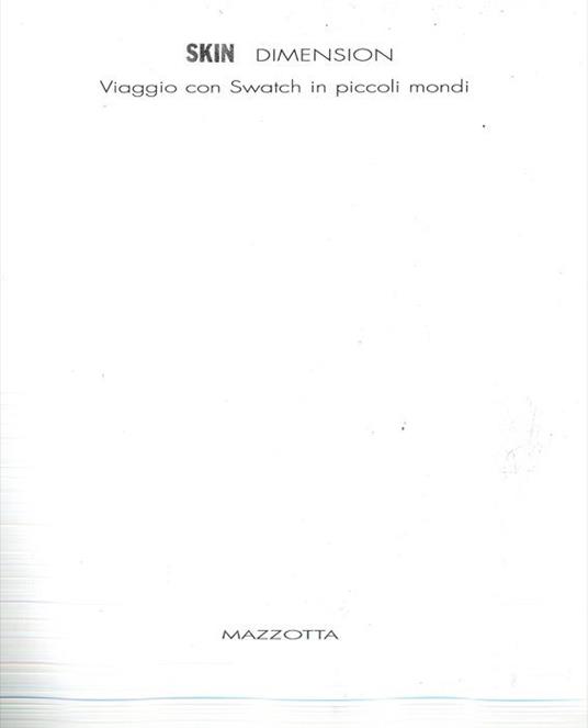 Skin dimension. Viaggio con Swatch in piccoli mondi. Catalogo mostra, Milano, 1997 - copertina