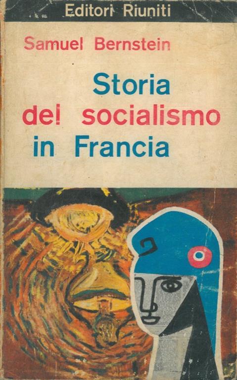 Storia del socialismo in Francia. Dall'illuminismo alla Comune. II - Samuel Bernstein - copertina