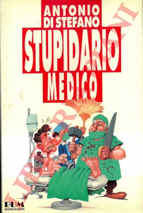 Stupidario medico - Antonio Di Stefano - copertina