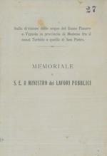 Sulla divisione delle acque del fiume Panaro a Vignola in provincia di Modena fra il canal Torbido e quello di San Pietro. Memoriale a S. E. il Ministro dei Lavori Pubblici