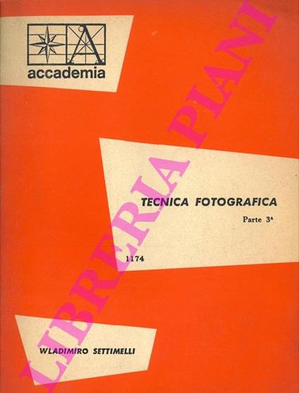 Tecnica fotografica. Parte 3a - Wladimiro Settimelli - copertina