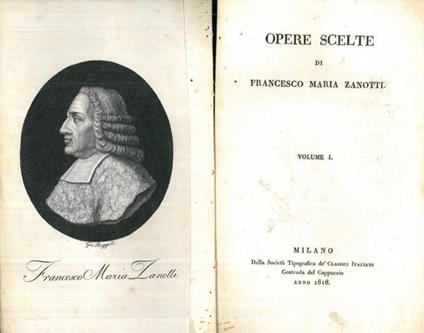 Opere scelte. Vol. I-II - Francesco Zanotti - copertina