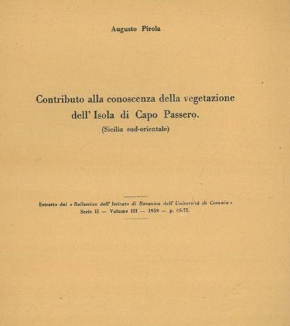 Contributo alla conoscenza della vegetazione dell'Isola di Capo Passero (Sicilia sud-orientale) - Augusto Pirola - copertina