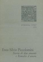 Storia di due amanti - Rimedio d'amore. Con un saggio di Luigi Firpo su \Enea Silvio, pontefice e poeta\