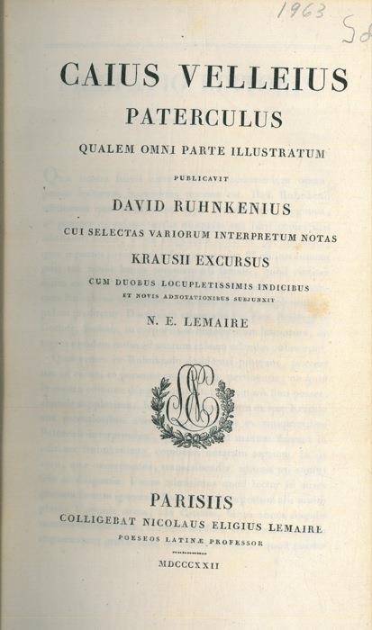 Caius Velleius Paterculus qualem omni parte illustratum publicavit David Ruhnkenius cui selectas variorum interpretum novas Krausii excursus cum duobus locupletissimis indicibus et novis adnotationibus subjunxit N.E. Lemaire - copertina