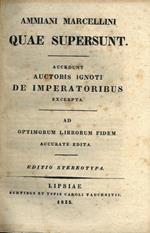 Ammiani Marcellini quae supersunt. Accedunt auctoris ignoti de imperatoribus excerpta. Ad optimorum librorum fidem accurate edita. Editio stereotypa