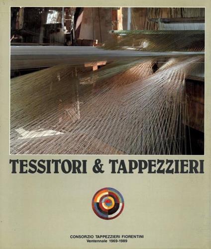 Tessitori e tappezzieri. Storia e civiltà - Gianfranco Riccioni - copertina