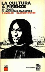 La cultura a Firenze al tempo di Lorenzo il Magnifico