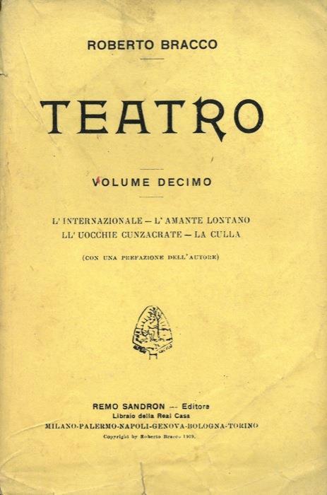 Teatro. L'Internazionale - L'amante lontano - L'uocchie cunzacrate - La culla - Roberto Bracco - copertina