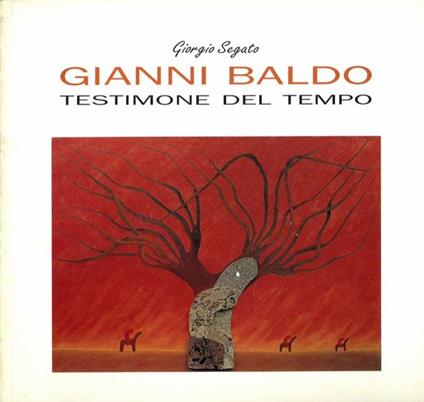 Gianni Baldo testimone del tempo - Giorgio Segato - copertina