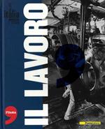 Italia. Immagini e storia 1945-2005. Il lavoro
