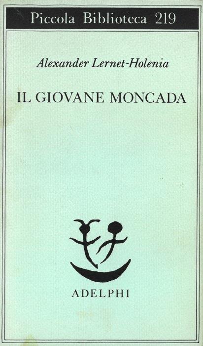 Il giovane Moncada - Alexander Lernet-Holenia - copertina