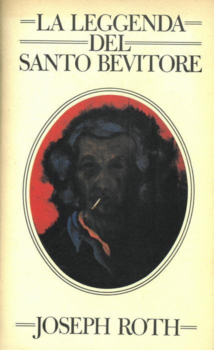 La leggenda del santo bevitore - Joseph Roth - copertina