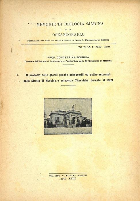 Il prodotto delle grandi pesche primaverili ed estivo-autunnali nello Stretto di Messina e adiacenze Tirreniche durante il 1939 - Concettina Scordia - copertina