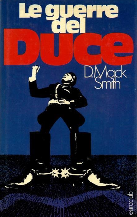 Le guerre del Duce - Denis Mack Smith - copertina
