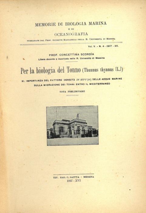 Per la biologia del Tonno. (Thunnus thynnus L.) XI. Importanza del fattore densità in situ delle acque marine sulla migrazione dei tonni entro il Mediterraneo. Nota preliminare - Concettina Scordia - copertina