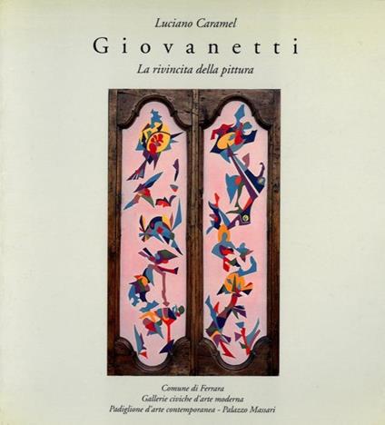 Giovanetti. La rivincita della pittura - Luciano Caramel - copertina