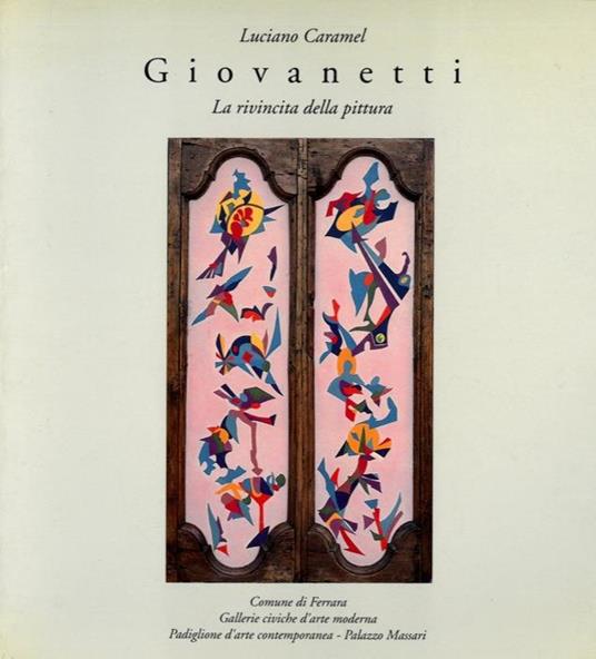 Giovanetti. La rivincita della pittura - Luciano Caramel - copertina