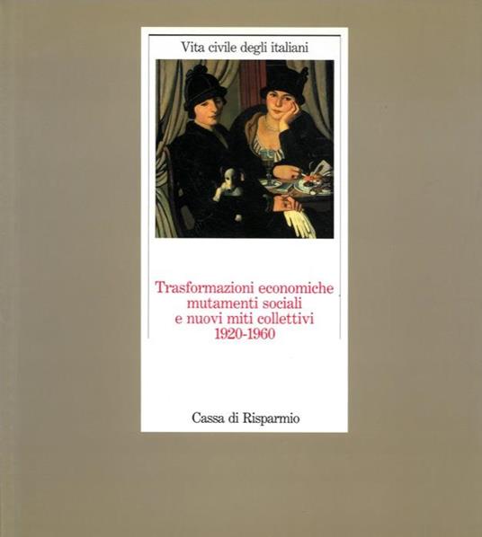 Trasformazioni economiche mutamenti sociali e nuovi miti collettivi 1920-1960 - Giorgio Rumi - copertina