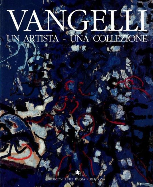 Vangelli. Un artista - Una collezione - Emilio Villa - copertina