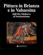 Pittura in Brianza e Valsassina dall'Alto Medioevo al Neoclassicismo