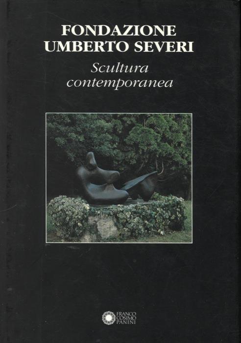 Fondazione Umberto Severi. II. Scultura contemporanea - Piergiovanni Castagnoli - copertina