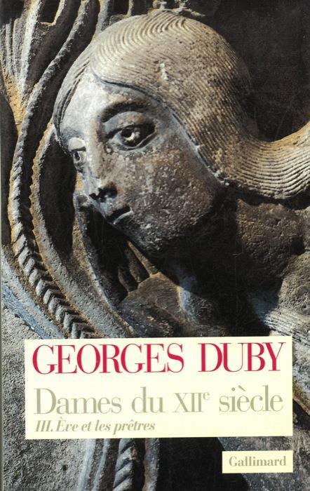 Dames du XIIe sicle. III. Eve et les pretres - Georges Duby - copertina