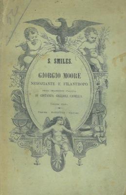 Giorgio Moore negoziante e filantropo - Samuel Smiles - copertina