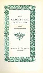 Le Kama Soutra de Vatsyayana. Manuel d'erotologie hindoue