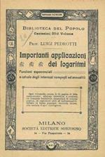 Importanti applicazioni dei logaritmi. Funzioni esponenziali e calcolo degli interessi composti e annualità