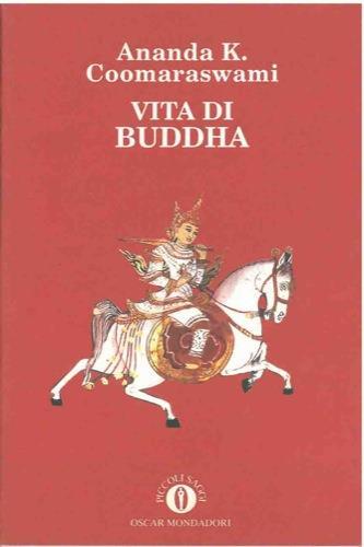 Vita di Buddha - Ananda Kentish Coomaraswamy - copertina