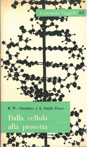 Dalla cellula alla provetta - Robert W. Chambers - copertina