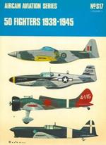 50 fighters 1938. 1945. Aircam aviation series