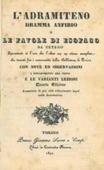 L' Adramiteno dramma anfibio e Le favole di Esofago da Cetego.. Quarta edizione aumentata di pi utili schiarimenti legali nelle Annotazioni