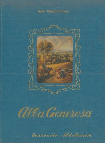 Alba generosa. (La calamita) - Maria Tibaldi Chiesa - copertina