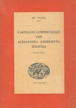 Carteggio confidenziale con Aleksandra Andréjevna Tolstàja