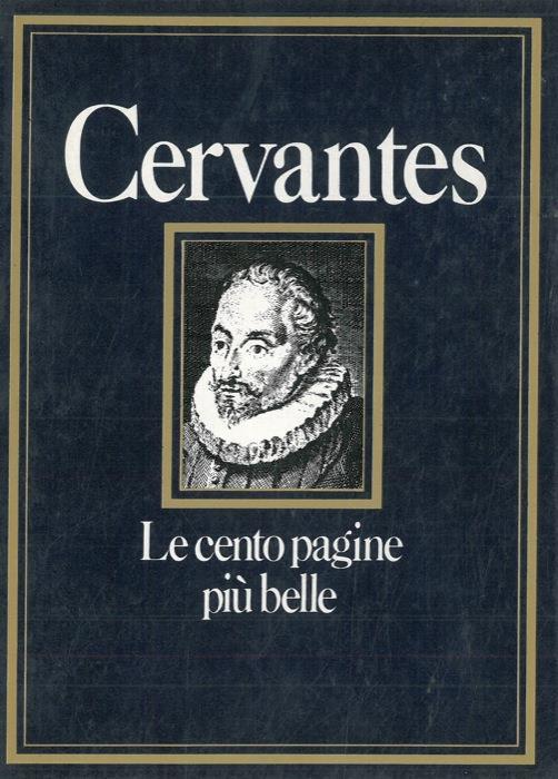Le cento pagine pi belle di Cervantes - Giuseppe Di Stefano - copertina