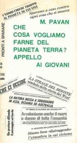 Che cosa vogliamo farne del Pianeta Terra? Appello ai giovani