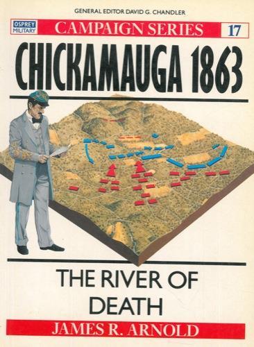 Chikamauga 1863. The river of death - James R. Arnold - copertina