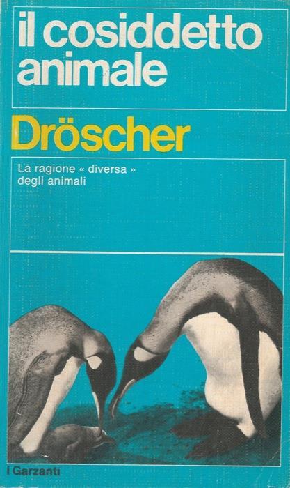 Il cosiddetto animale - Vitus Bernward Droscher - copertina