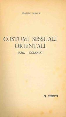 Costumi sessuali orientali (Asia. Oceania) - Emilio Maggi - copertina