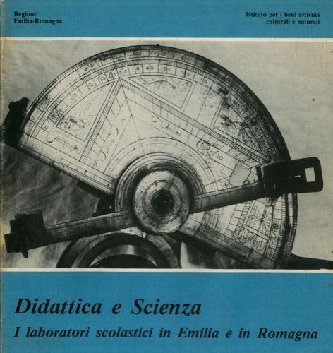 Didattica e Scienza. I laboratori scolastici in Emilia Romagna - Stefano Benassi - copertina