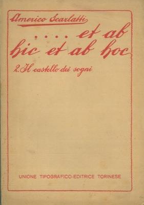 Et ab hic at ab hoc. 2. Il castello dei sogni - Americo Scarlatti - copertina