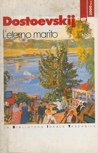 L' eterno marito - Fëdor Dostoevskij - copertina