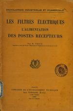 Les filtres électriques. L'alimentation des postes récepteurs