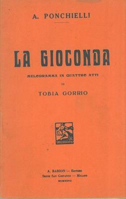 La gioconda. Melodramma in quattro atti - Amilcare Ponchielli - copertina