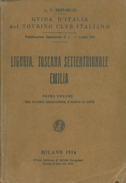 Liguria, Toscana Settentrionale, Emilia. Primo e secondo volume - Luigi V. Bertarelli - copertina